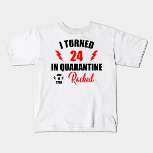 May Birthday Quarantine Shirt, Quarantine 24nd Birthday, I Turned 24 in Quarantine 2020 T-Shirt Kids T-Shirt